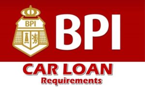 BPI Car Loan Requirements