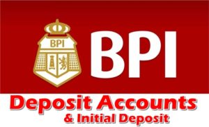 BPI Deposit Accounts & Required Initial Deposit