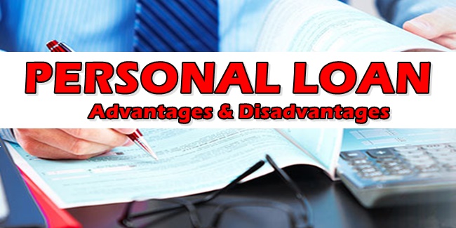 Personal Loan Advantages & Disadvantages