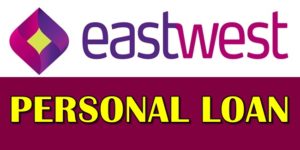 EastWest Bank Personal Loan