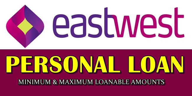 EastWest Bank Personal Loan Amounts