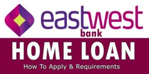 EastWest Bank Home Loan