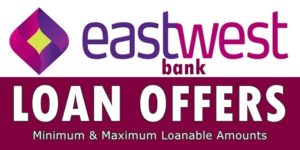 EastWest Bank Loan Offers