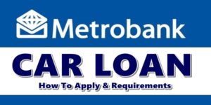 Metrobank Car Loan Apply