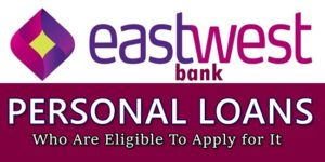 EastWest Bank Personal Loans
