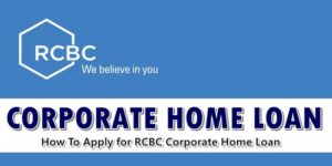 RCBC Corporate Home Loan