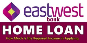 EastWest Bank Home Loan