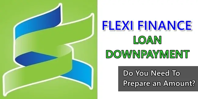 Flexi Finance Loan Downpayment