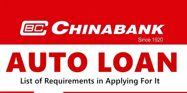 Chinabank Auto Loan - List of Requirements In Applying For It