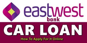 EastWest Bank Car Loan