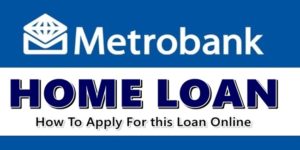 Metrobank Home Loan