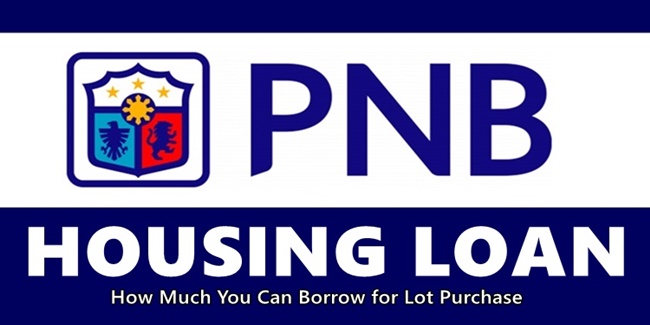 PNB HOUSING LOAN - How Much You Can Borrow For Lot Purchase