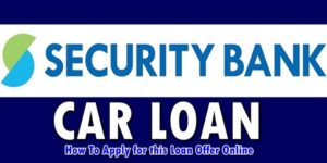 Security Bank Car Loan