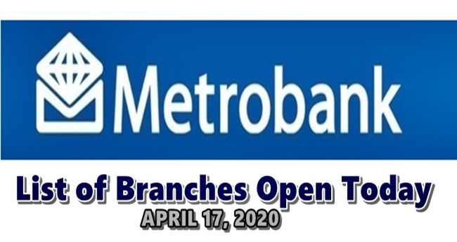 Metrobank Branches Open Today April 17, 2020
