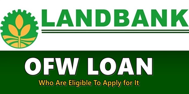 landbank-ofw-loan-who-are-eligible-to-apply-for-this-loan-offer