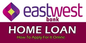 EastWest Bank Home Loan