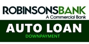 Robinsons Bank Auto Loan Downpayment