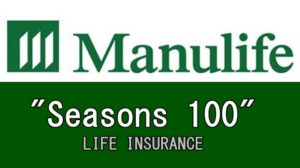Manulife Life Insurance Seasons 100