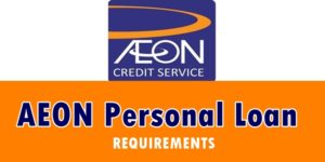 AEON Personal Loan Requirements