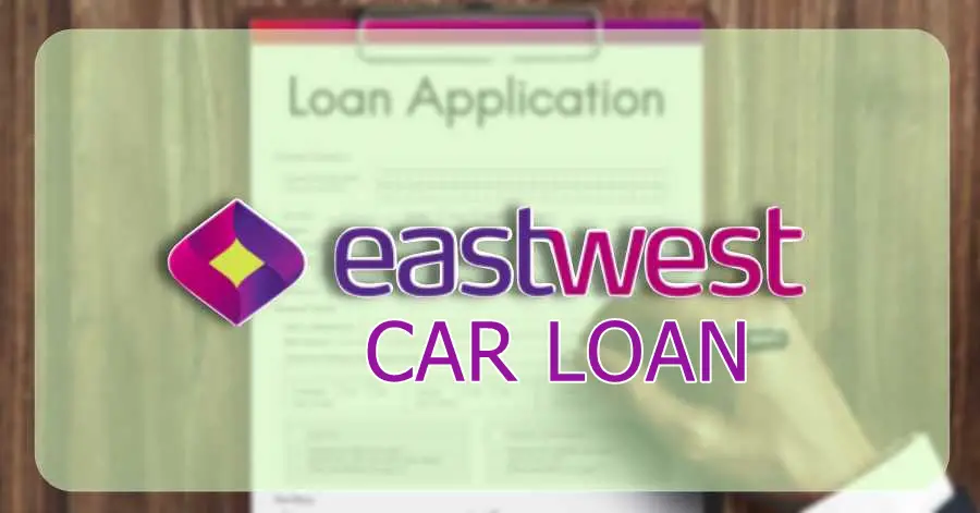 EastWest Bank Car Loan