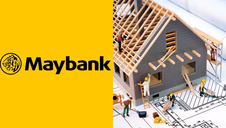 Maybank House Construction Loan