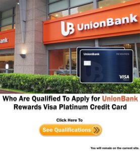 UnionBank Rewards Visa Platinum Credit Card Qualifications