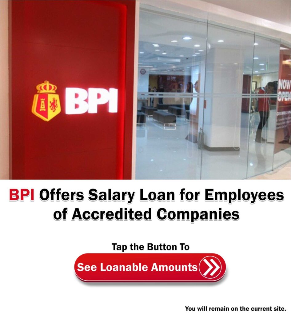 BPI Salary Loan Loanable Amounts