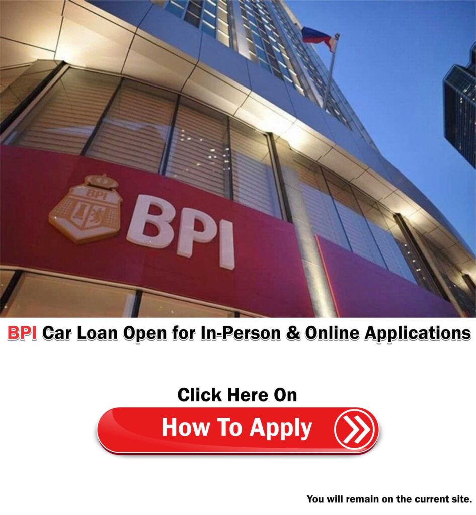 How To Apply for BPI Car Loan