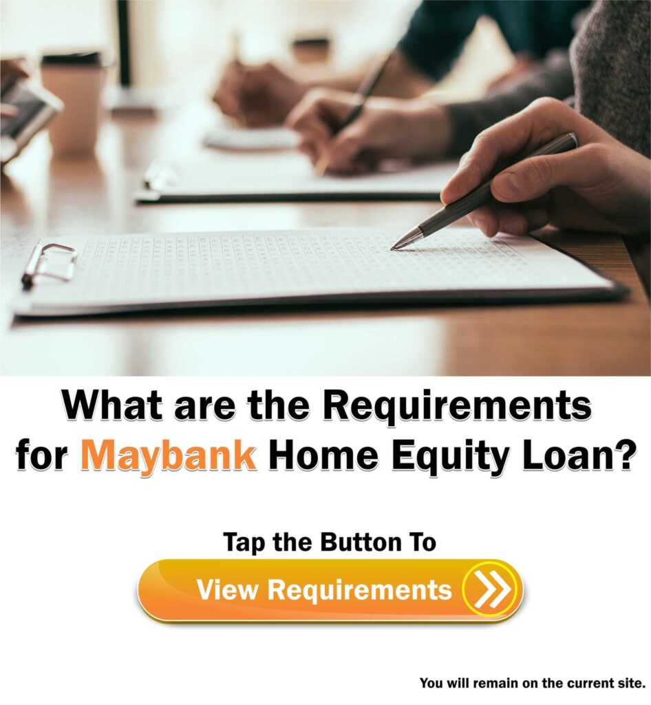 Maybank Home Equity Loan Requirements