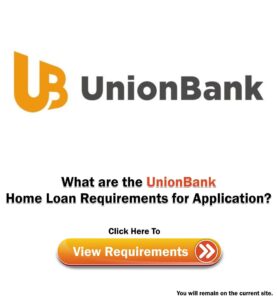 UnionBank Home Loan Requirements