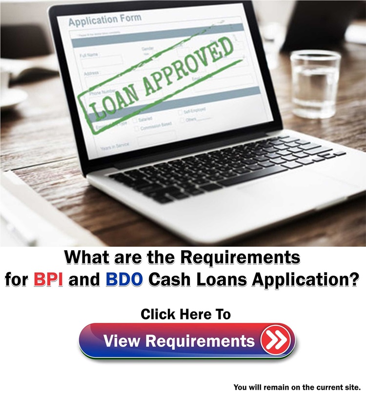 Requirements for BPI and BDO Cash Loans