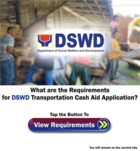 Requirements for DSWD Transportation Cash Aid