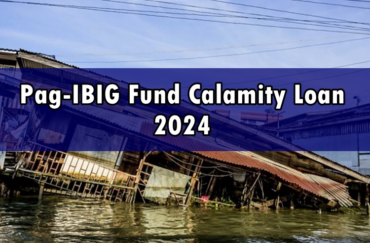 Pag-IBIG Fund Calamity Loan 2024